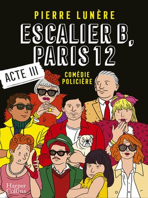 cover image of Escalier B, Paris 12--Acte 3